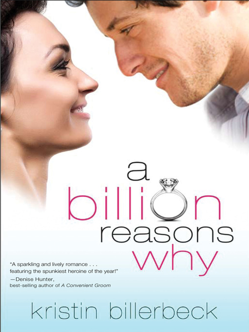 Title details for A Billion Reasons Why by Kristin Billerbeck - Available